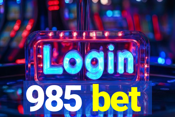 985 bet